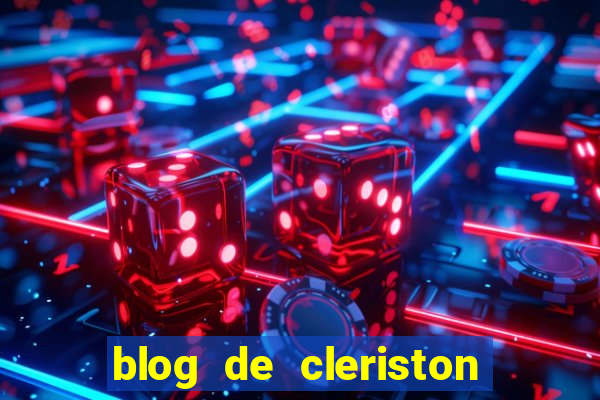 blog de cleriston silva serrinha bahia